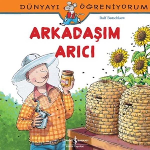Dünyayı Öğreniyorum-Arkadaşım Arıcı - İş Bankası Kültür Yayınları - Image 1