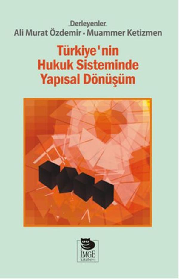 Türkiye'nin Hukuk Sisteminde Yapısal Dönüşüm - İmge Kitabevi - Image 1