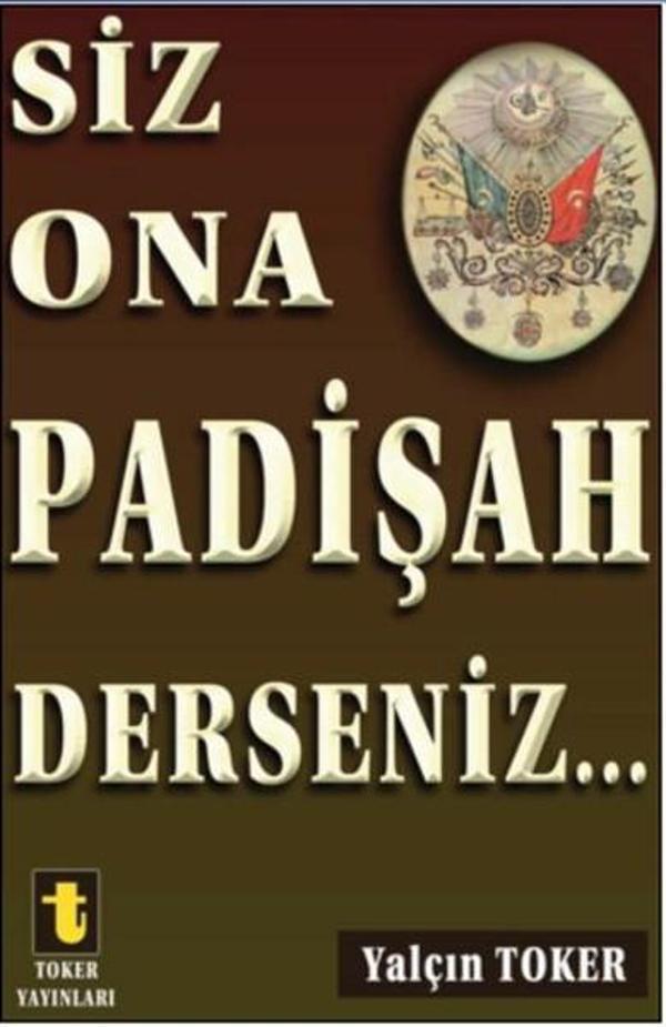 Siz Ona Padişah Derseniz - Toker Yayınları - Image 1