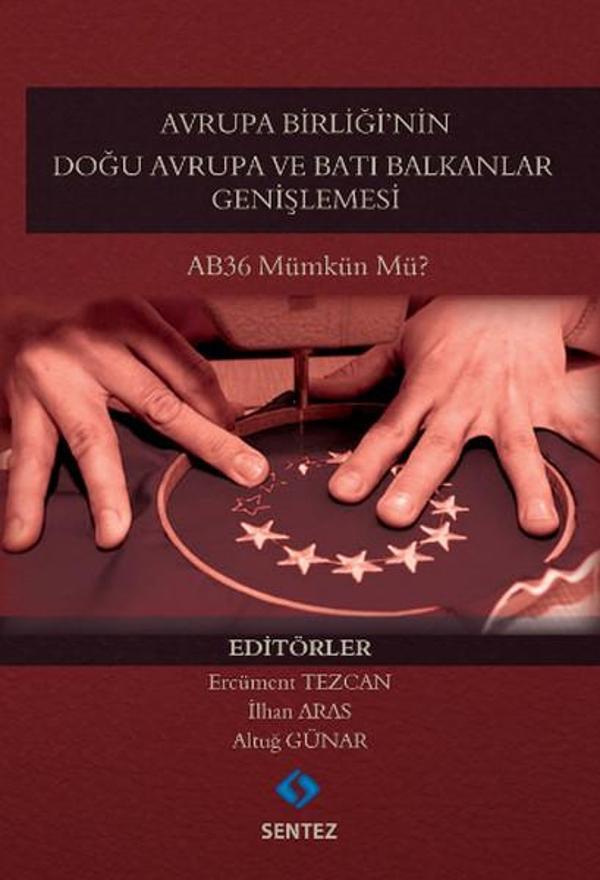 Avrupa Birliği'nin Doğu Avrupa ve Batı Balkanlar Genişlemesi - Sentez Yayıncılık - Image 1