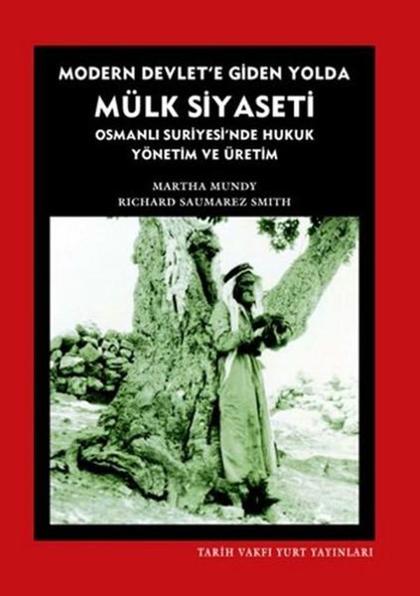 Modern Devlet'e Giden Yolda Mülk Siyaseti - Tarih Vakfı Yurt Yayınları - Image 1