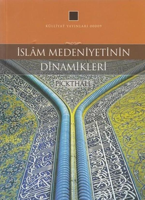 İslam Medeniyetinin Dinamikleri - Külliyat Yayınları - Image 1