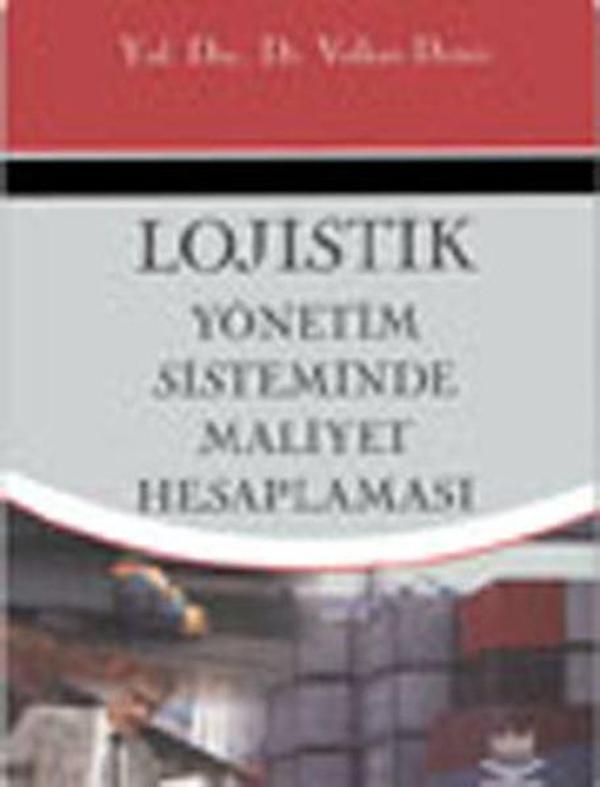 Lojistik Yönetim Sisteminde Maliyet Hesaplanması - Nobel Akademik Yayıncılık - Image 1