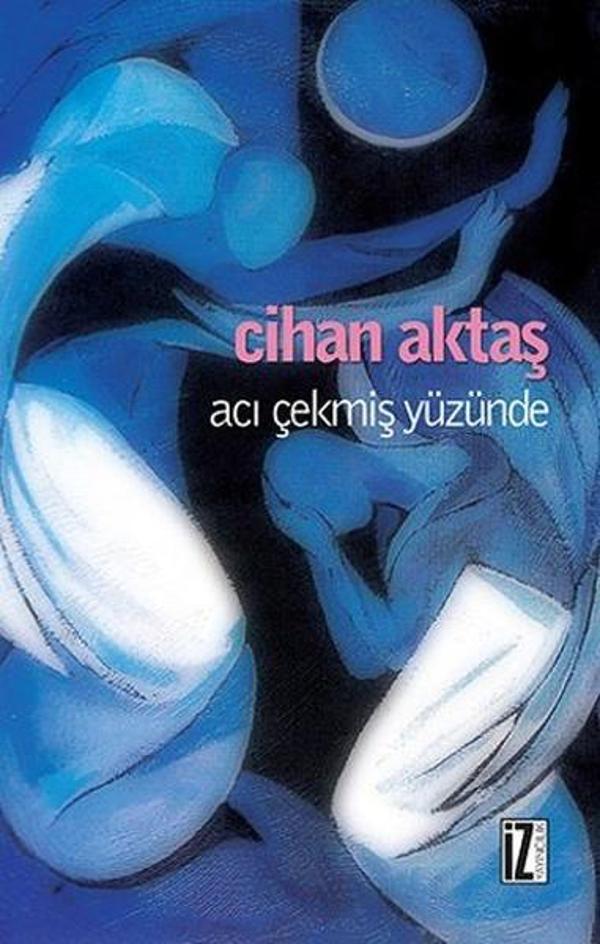 Acı Çekmiş Yüzünde - İz Yayıncılık - Image 1