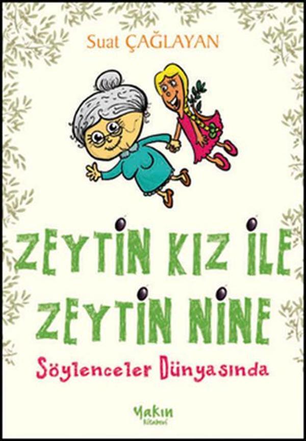 Zeytin Kız ile Zeytin Nine Söylenceler Dünyasında - Yakın Kitabevi - Image 1