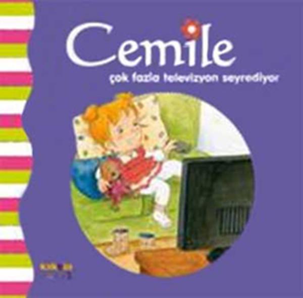Cemile Çok Fazla Televizyon Seyrediyor - Kaknüs Yayınları - Image 1