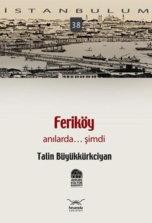 Feriköy Anılarda... Şimdi - Heyamola Yayınları - Image 1