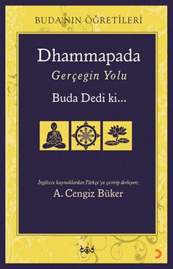 Dhammapada Gerçeğin Yolu Buda Dedi ki... - Cinius Yayınevi - Image 1