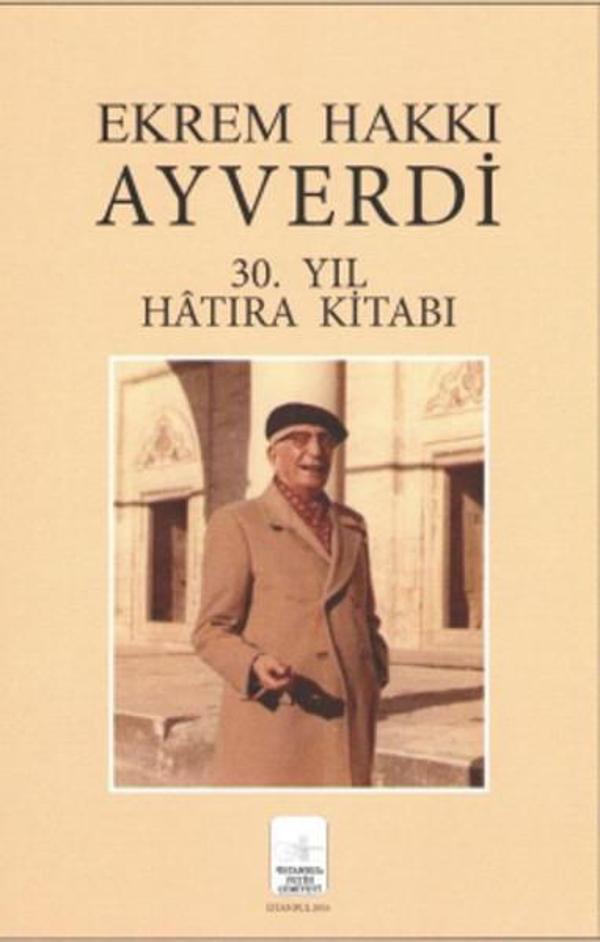Ekrem Hakkı Ayverdi 30.Yıl Hatıra Kitabı - İstanbul Fetih Cemiyeti - Image 1