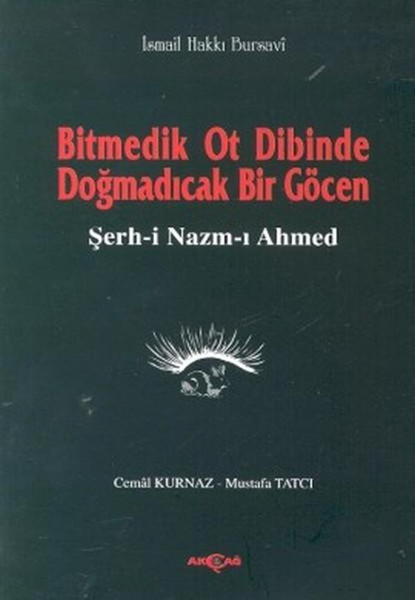 Bitmedik Ot Dibinde Doğmadıcak Bir GöcenŞerh-i Nazım-ı Ahmed - Akçağ Yayınları - Image 1