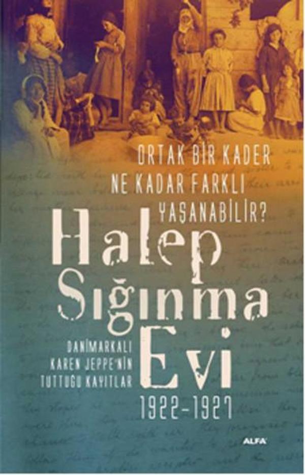 Halep Sığınma Evi 1922 -1927 - Alfa Yayıncılık - Image 1