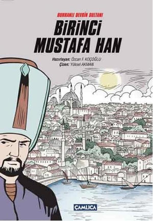 Buhranlı Devrin Sultanı Birinci Mustafa Han - Çamlıca Basım Yayın - Image 1