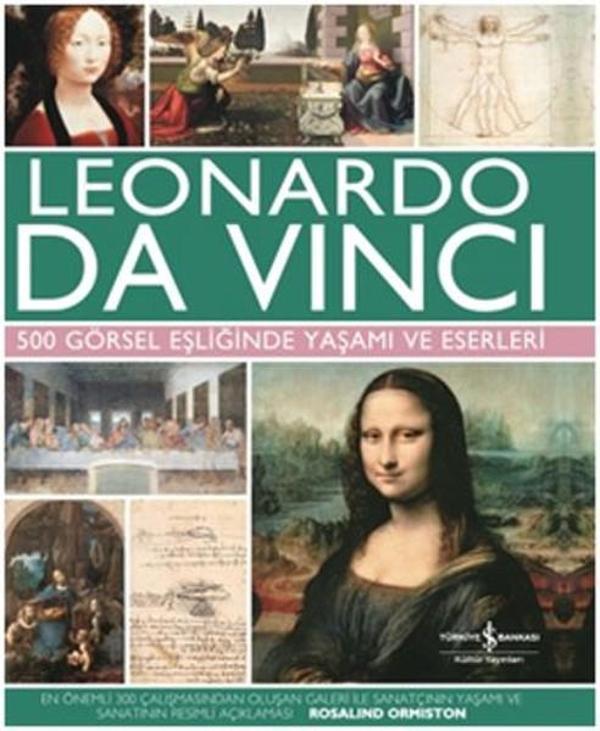 Leonardo Da Vinci 500 Görsel Eşliğinde Yaşamı ve Eserleri - İş Bankası Kültür Yayınları - Image 1