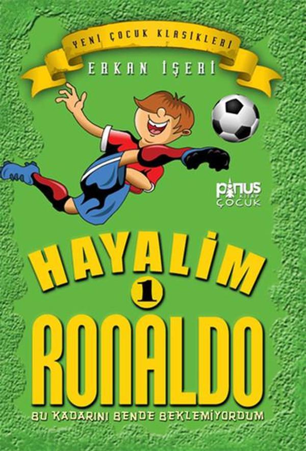 Hayalim Ronaldo 1- Bu Kadarını Bende Beklemiyorum - Pinus Kitap - Image 1
