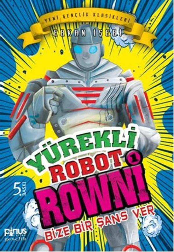 Yürekli Robot Rowni 1- Bize Bir Şans Ver - Pinus Kitap - Image 1