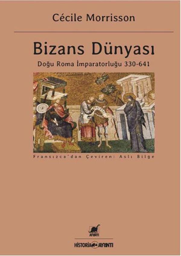 Bizans Dünyası: Doğu Roma İmparatorluğu 330 - 641 - Ayrıntı Yayınları - Image 1