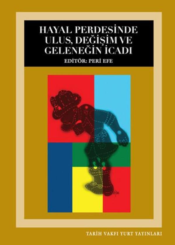 Hayal Perdesinde Ulus Değişim ve Geleneğin İcadı - Tarih Vakfı Yurt Yayınları - Image 1