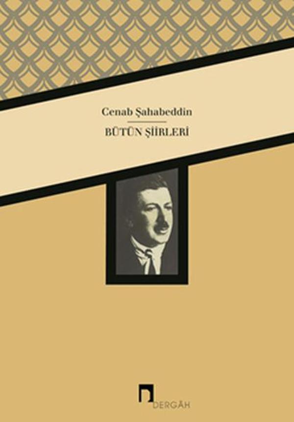 Cenap Şahabeddin'in Bütün Şiirleri - Dergah Yayınları - Image 1