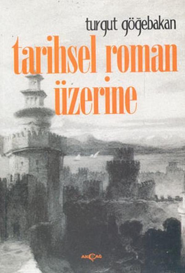 Tarihsel Roman Üzerine - Akçağ Yayınları - Image 1