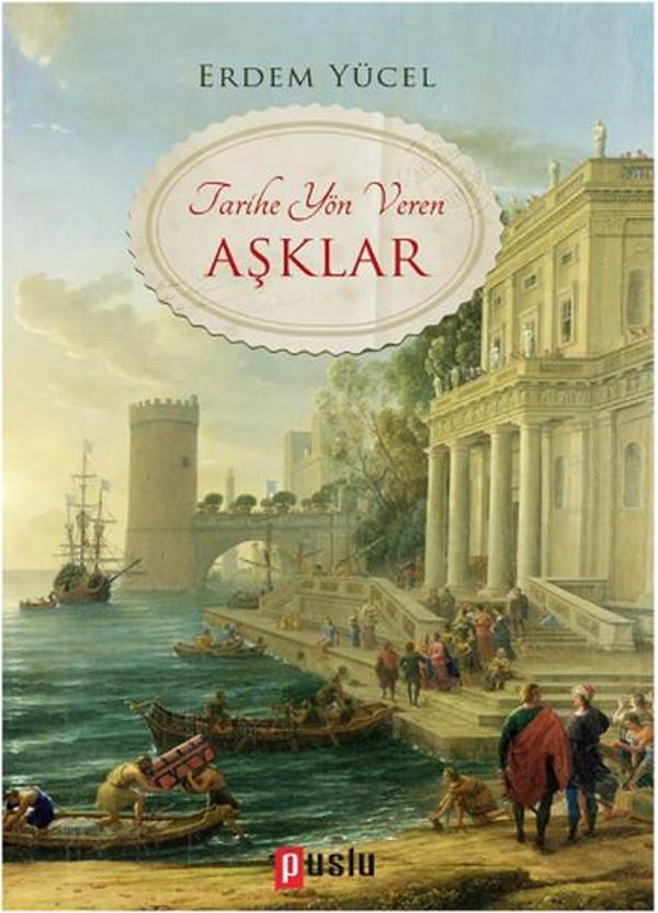Tarihe Yön Veren Aşklar - Puslu Yayıncılık - Image 1