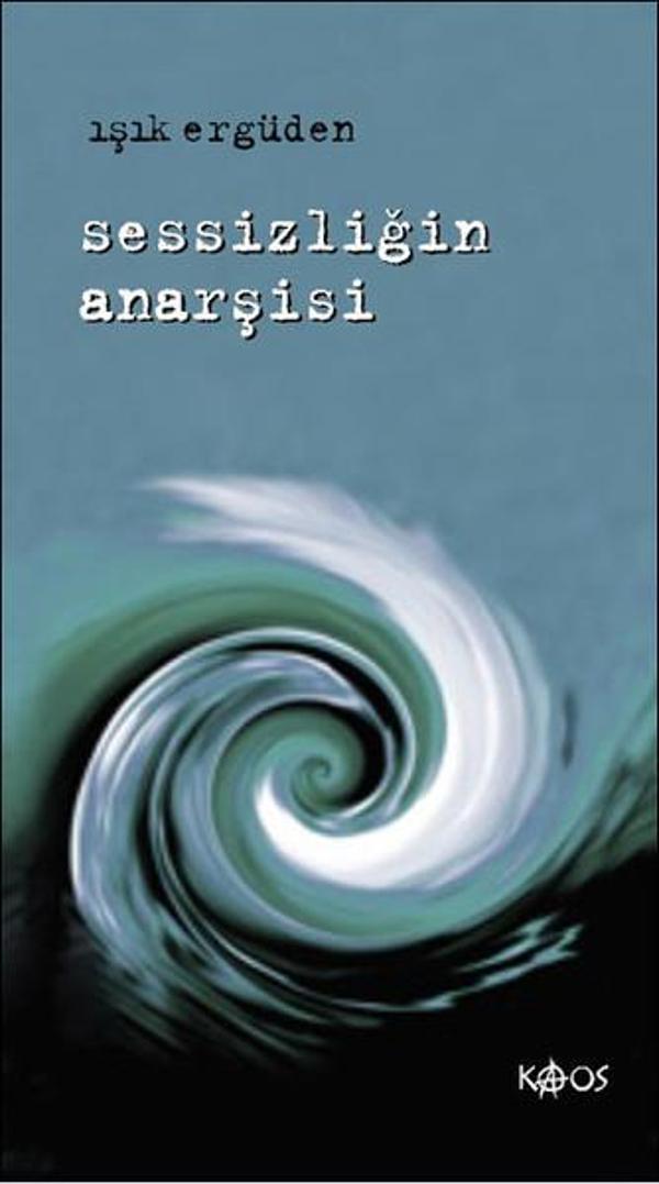 Sessizliğin Anarşisi - Kaos Yayınları - Image 1