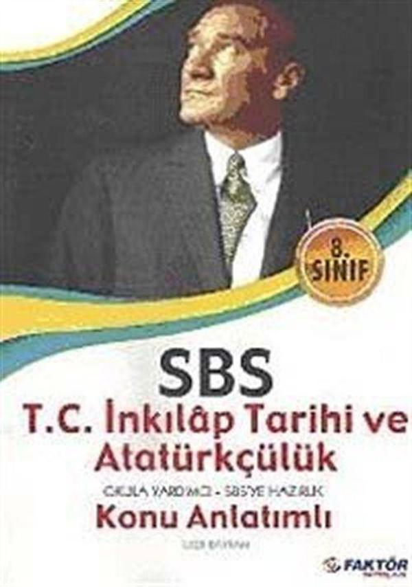 SBS 8. Sınıf T.C. İnkılap Tarihi ve Atatürkçülük Konu Anlatımlı - Faktör Yayınları - Image 1