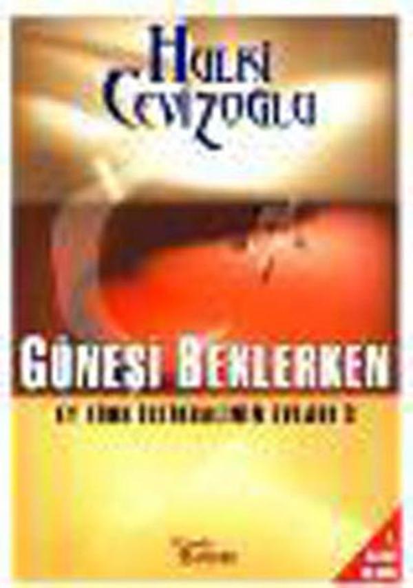 Ey Türk İstikbalinin Evladı 3 - Güneşi Beklerken - Ceviz Kabuğu Yayınları - Image 1