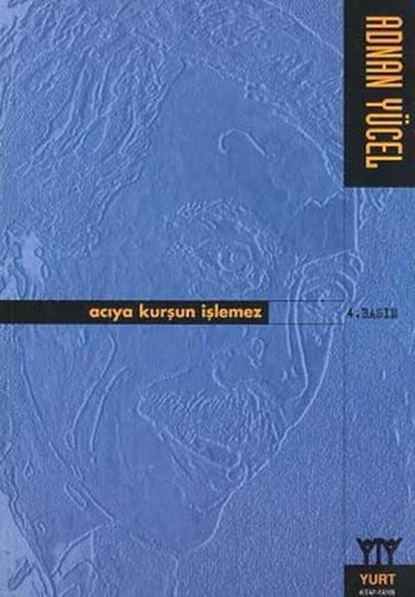 Acıya Kurşun İşlemez - Yurt Kitap Yayın - Image 1