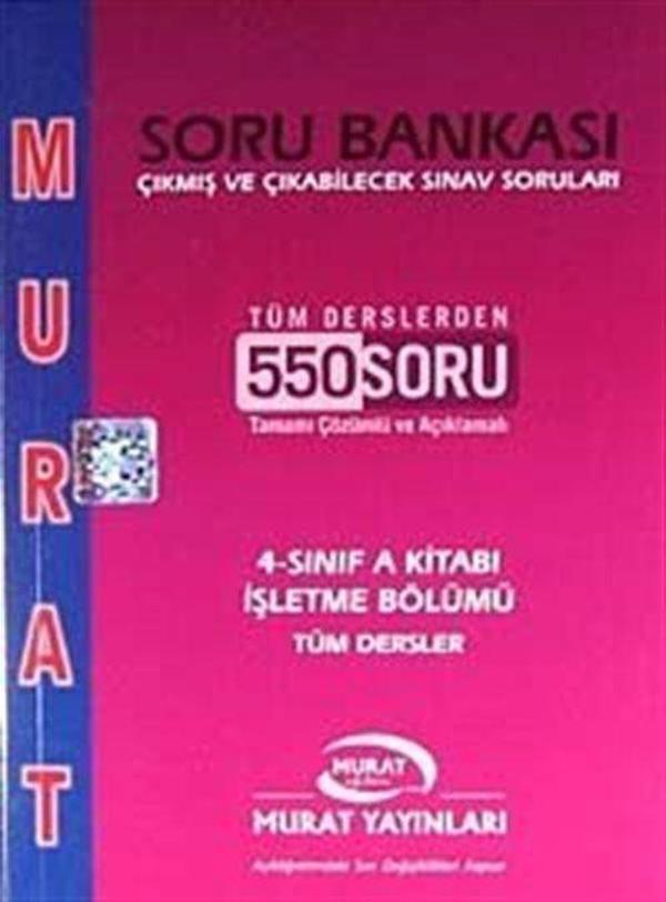 4. Sınıf A Kitabı İşletme Bölümü Tüm Dersler Soru Bankası (Tüm Derslerden 550 Soru Tamamı Çözümlü ve Açıklamalı) - Murat Eğitim Kurumları - Image 1
