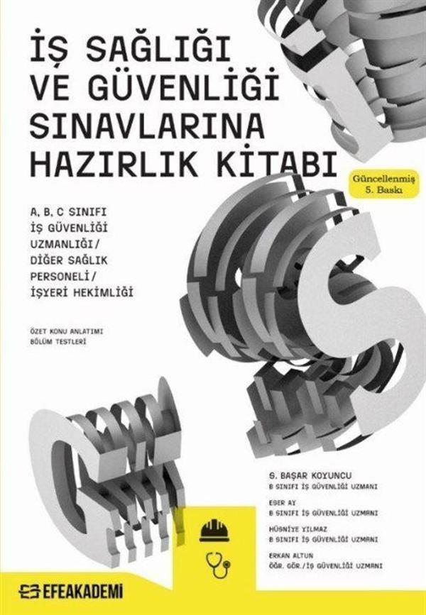 İş Sağlığı Ve Güvenliği Sinavlarına Hazırlık Kitabı - Efe Akademi Yayınları - Image 1