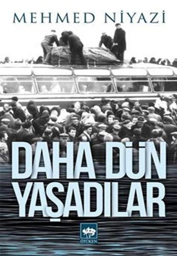 Daha Dün Yaşadılar - Ötüken Neşriyat - Image 1