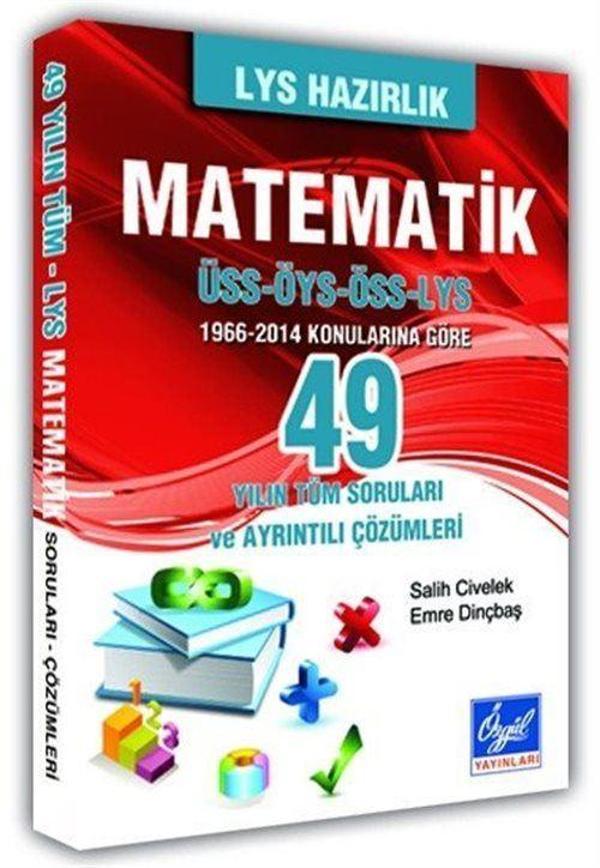 49 Yılın ÜSS ÖYS ÖSS LYS Matematik Soruları ve Ayrıntılı Çözümleri - Özgül Yayınları - Image 1