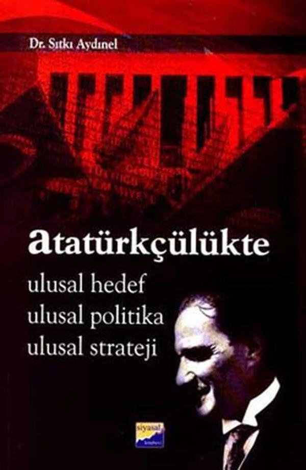 Atatürkçülükte Ulusal Hedef Ulusal Politika Ulusal Strateji - Siyasal Kitabevi - Image 1
