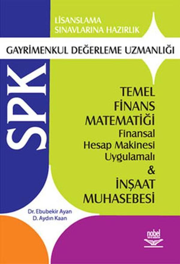 Spk Gayrimenkul Değerlendirme Uzmanlığı - Temel Finans Matematiği - Nobel Akademik Yayıncılık - Image 1