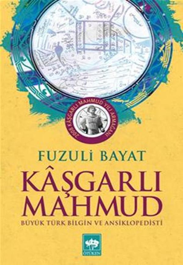 Kaşgarlı Mahmut  - Büyük Türk Bilgin ve Ansiklopedisi - Ötüken Neşriyat - Image 1