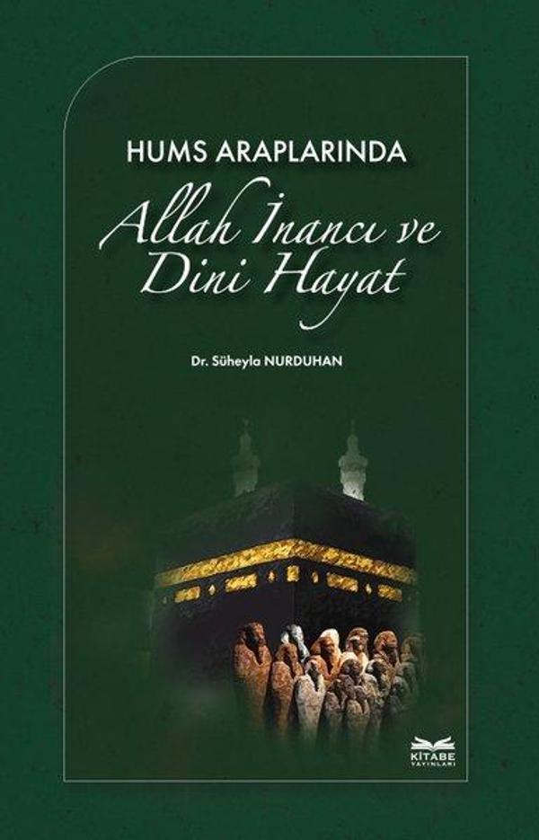 Hums Araplarında Allah İnancı ve Dini Hayat - Kitabe Yayınları - Image 1