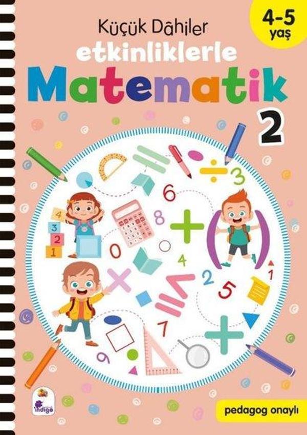 Küçük Dahiler - Etkinliklerle Matematik 2. Kitap 4 - 5 Yaş - İndigo Çocuk - Image 1