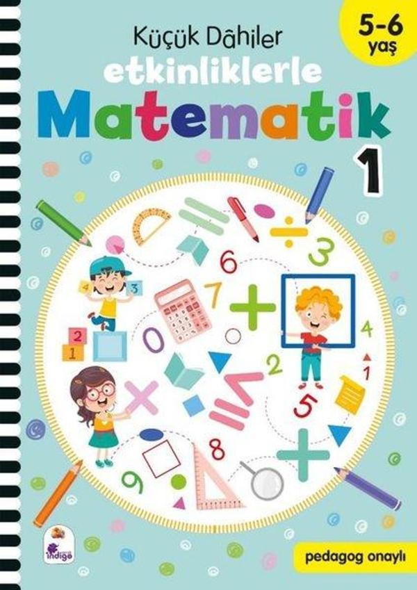 Küçük Dahiler - Etkinliklerle Matematik 1. Kitap 5 - 6 Yaş - İndigo Çocuk - Image 1