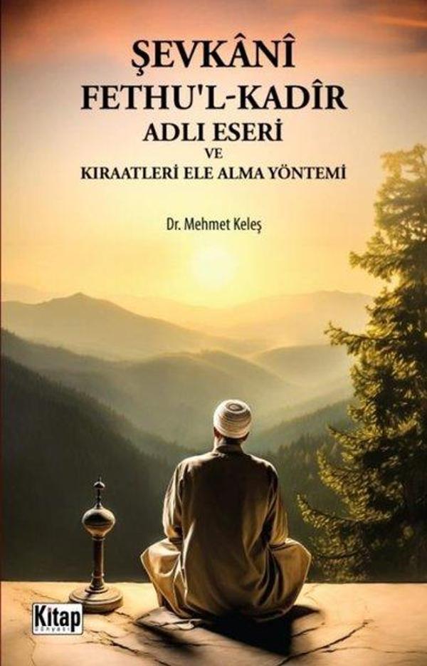 Şevkani Fethu'l-Kadir Adlı Eseri ve Kıraatleri Ele Alma Yöntemi - Kitap Dünyası - Image 1