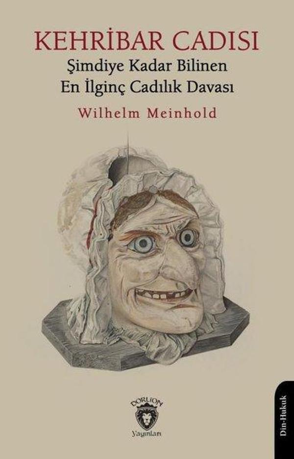 Kehribar Cadısı - Şimdiye Kadar Bilinen En İlginç Cadılık Davası - Dorlion Yayınevi - Image 1