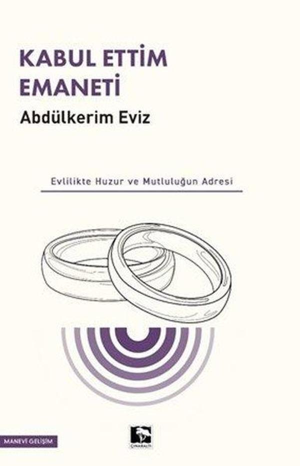 Kabul Ettim Emaneti - Evlilikte Huzur ve Mutluluğun Adresi - Çınaraltı Yayınları - Image 1