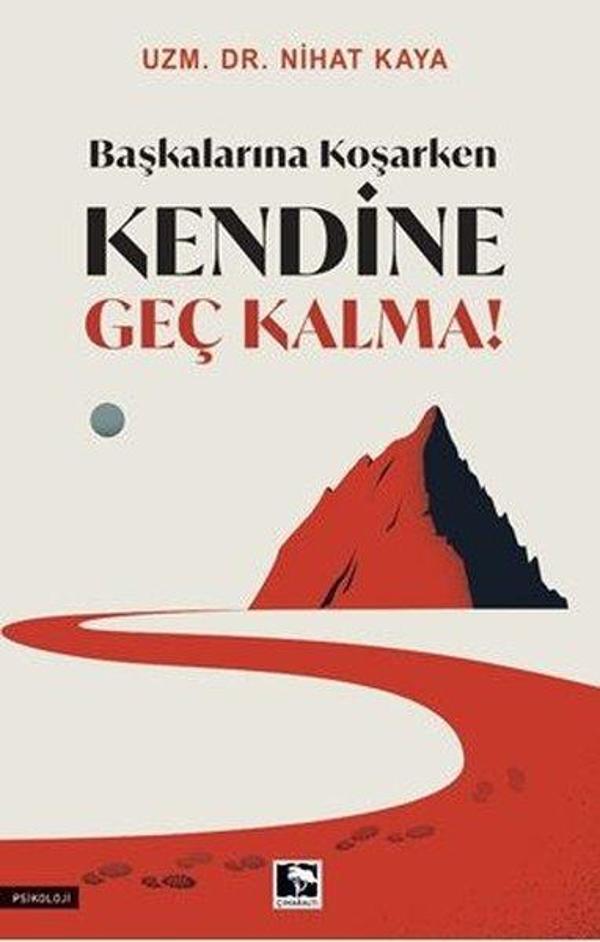 Başkalarına Koşarken Kendine Geç Kalma! - Çınaraltı Yayınları - Image 1