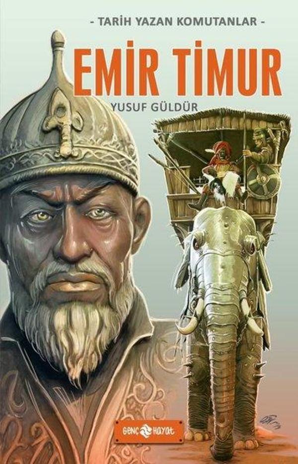 Emir Timur - Tarih Yazan Komutanlar - Genç Hayat - Image 1
