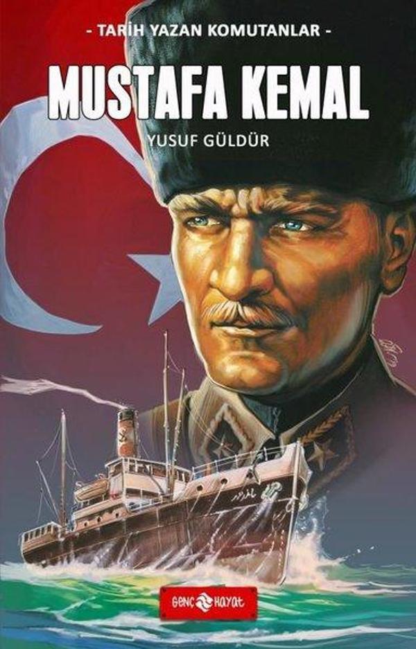 Mustafa Kemal - Tarih Yazan Komutanlar - Genç Hayat - Image 1