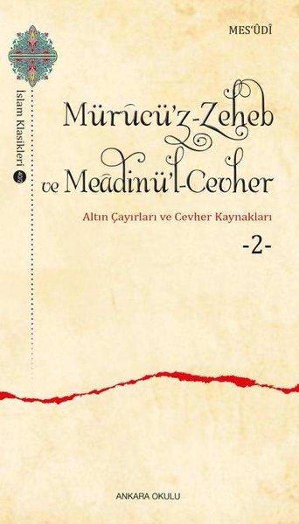 Mürucü'z Zeheb ve Meadinü'l Cevher 2 - Altın Çayırları ve Cevher Kaynakları - Ankara Okulu Yayınları - Image 1