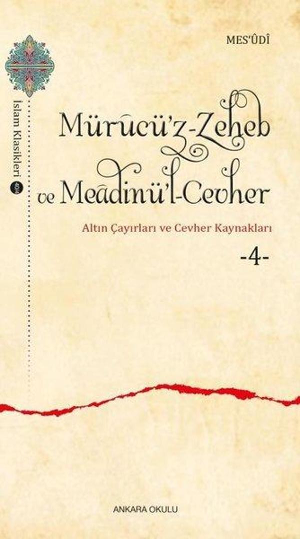 Mürucü'z Zeheb ve Meadinü'l Cevher 4 - Altın Çayırları ve Cevher Kaynakları - Ankara Okulu Yayınları - Image 1