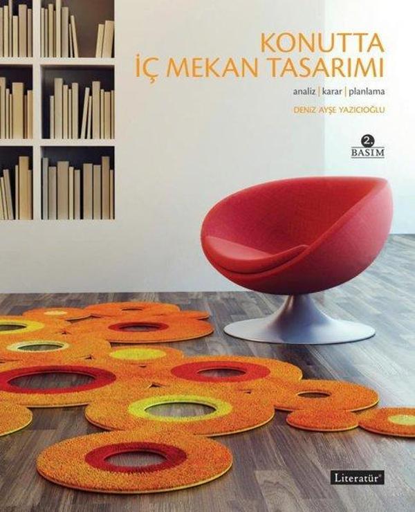 Konutta İç Mekan Tasarımı: Analiz - Karar - Planlama - Literatür Yayıncılık - Image 1