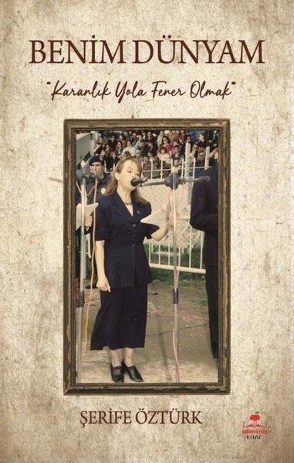 Benim Dünyam - Karanlık Yola Fener Olmak - Almina Kitap - Image 1