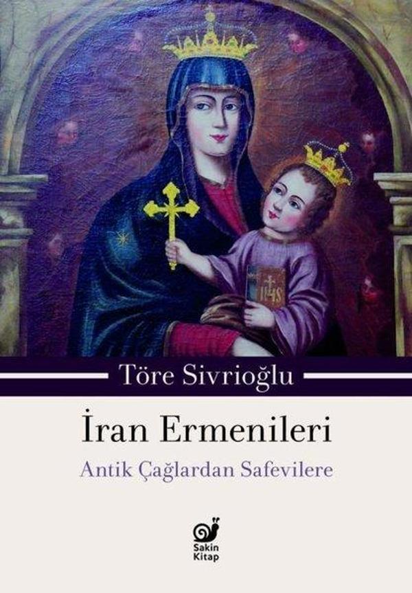 İran Ermenileri - Antik Çağlardan Safevilere - Sakin Kitap - Image 1