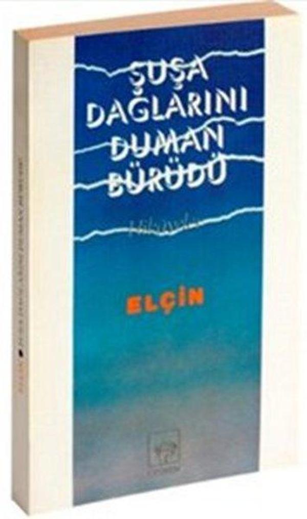 Şuşa Dağlarını Duman Bürüdü - Ötüken Neşriyat - Image 1